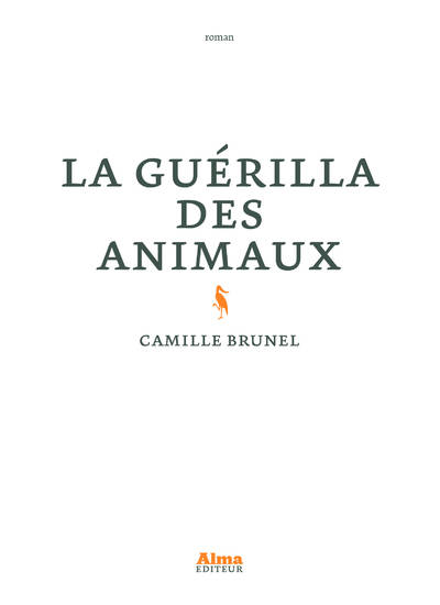 La guérilla des animaux - Camille Brunel