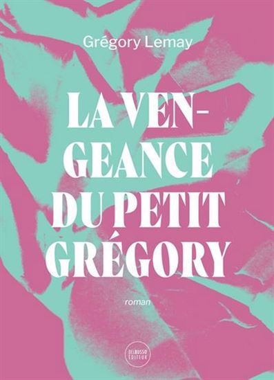 La Vengeance Du Petit Gregory