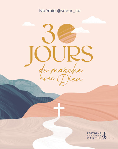 30 jours de marche avec Dieu - Noémie@soeur_co