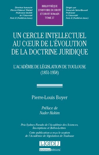 Un Cercle Intellectuel Au Coeur De L'Évolution De La Doctrine Juridique. L'Acadé - Pierre-Louis Boyer