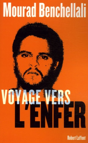 Voyage vers l'enfer - Mourad Benchellali