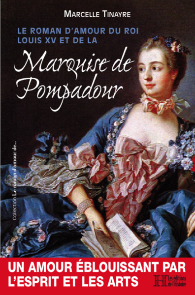 Le Roman D'Amour Du Roi Louis Xv Et De La Marquise De Pompadour - Tinayre, Marcelle