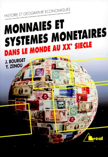 Monnaies et systèmes monétaires dans le monde au XXe siècle