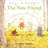 Toot and Puddle: The New Friend