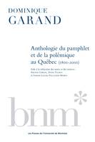 Anthologie du pamphlet et de la polémique au Québec (1800-2000)