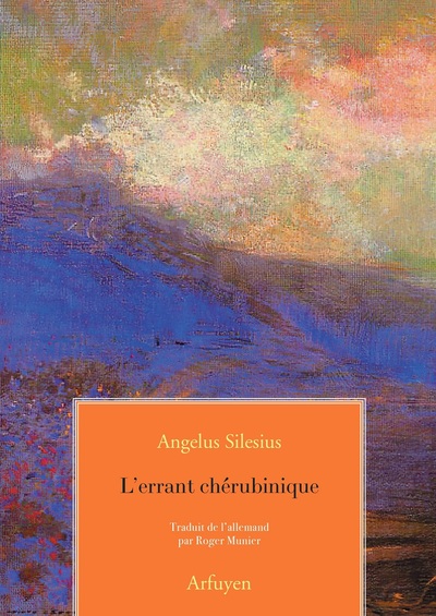 L'errant chérubinique - Angelus SILESIUS, Roger MUNIER