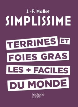 SIMPLISSIME - Terrines et foies gras les + faciles du monde