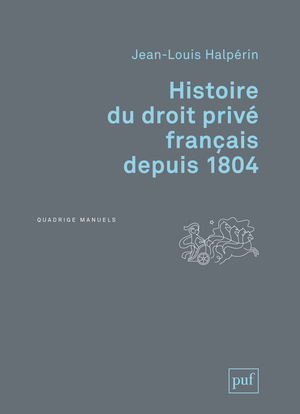 Histoire Du Droit Prive Francais Depuis 1804