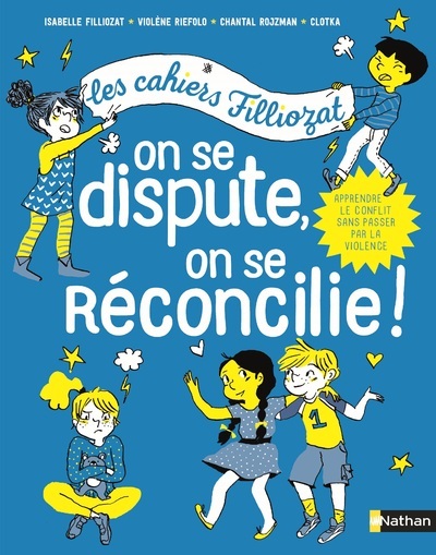 Cahiers Filliozat : On se dispute, on se réconcilie