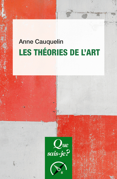 Les  Théories De L'Art - Anne Cauquelin