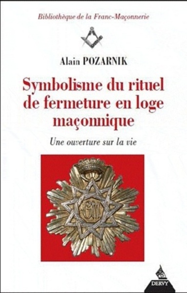 Symbolisme Du Rituel De Fermeture En Loge Maçonnique, Une Ouverture Sur La Vie