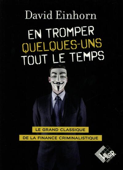 En tromper quelques-uns tout le temps