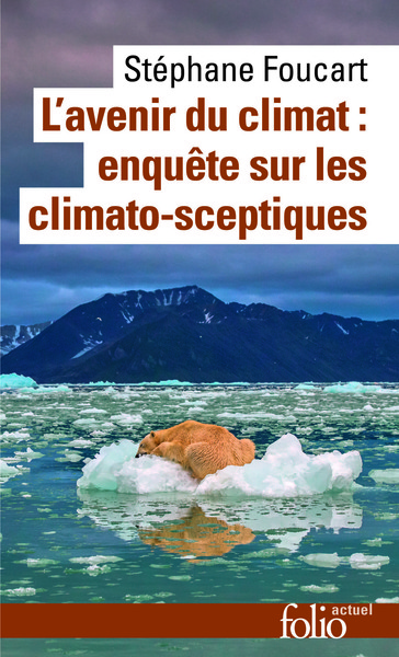 L'avenir du climat : enquête sur les climato-sceptiques