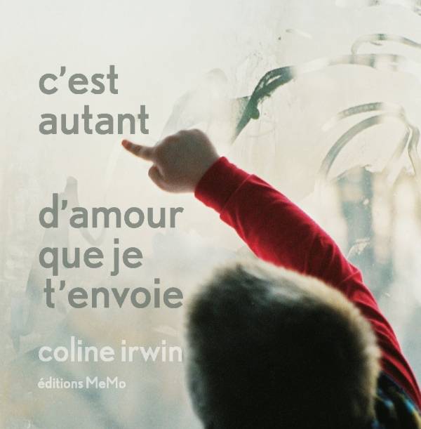 C'est autant d'amour que je t'envoie - Coline Irwin