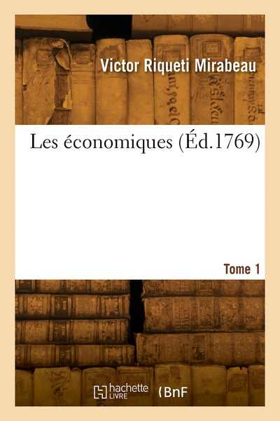 Les économiques. Volume 1