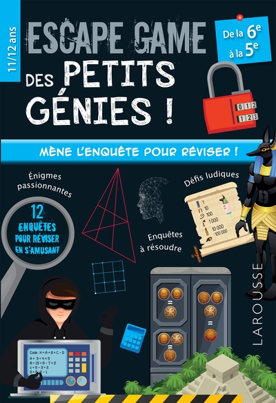 Escape game des petits génies ! / de la 6e à la 5e, 11-12 ans