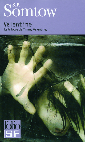 La trilogie de Timmy Valentine Volume 2 - S. P. Somtow