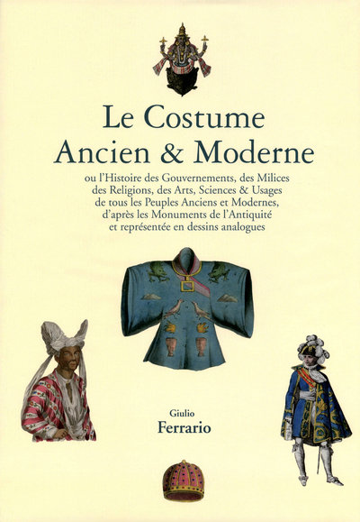 Le costume ancien & moderne