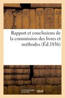 Rapport et conclusions de la commission des livres et méthodes 1836