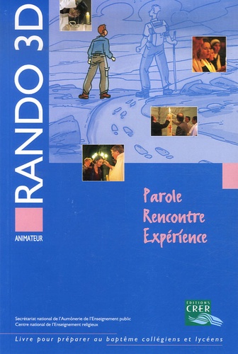 Rando 3D / parole, rencontre, expérience : livre de l'animateur