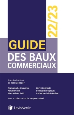 Guide Des Baux Commerciaux 22/23 - Joël Monéger, Marc-Olivier Petit, Arnaud Colin, Catherine Saint Geniest, Sébastien Regnault, Hervé Regnault, Jacques Lafond, Emmanuelle Chavance