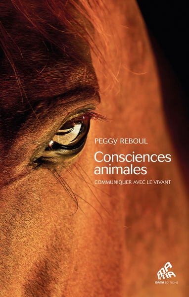 Consciences Animales, Communiquer Avec Le Vivant