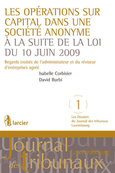 Les opérations sur capital dans une société anonyme à la suite de la loi du 10 juin 2009