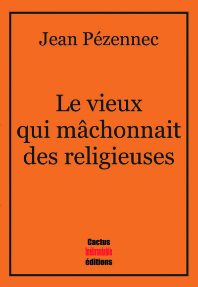 Le Vieux Qui Mâchonnait Des Religieuses