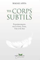 Tes corps subtils