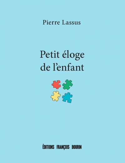 Petit Éloge De L'Enfant