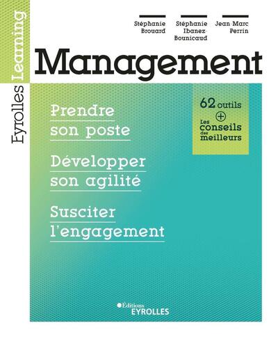 Management, Prendre Son Poste, Développer Son Agilité, Susciter L'Engagement