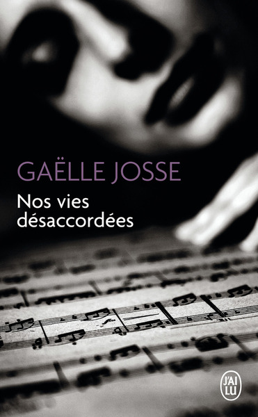 Nos vies désaccordées - Gaëlle Josse