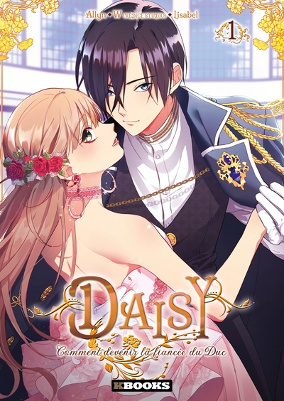 Daisy - Comment devenir la fiancée du Duc - Volume 1 - Allyn, Yuzu