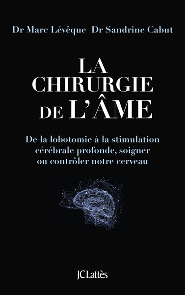 La chirurgie de l'âme - Marc Lévêque