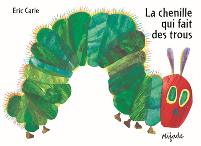 Chenille Qui Fait Des Trous - Eric Carle