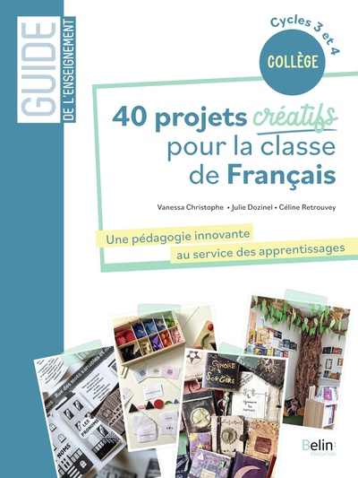 40 projets créatifs pour la classe de français