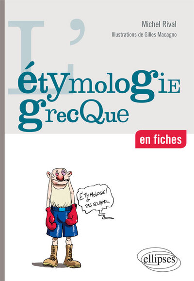 L’étymologie grecque en fiches