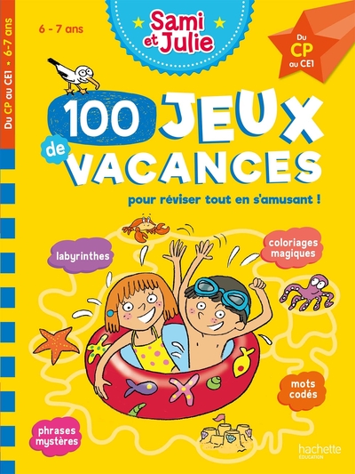 100 Jeux de vacances - Sami et Julie - Du CP au CE1 - Cahier de vacances 2024 - Sandra Lebrun