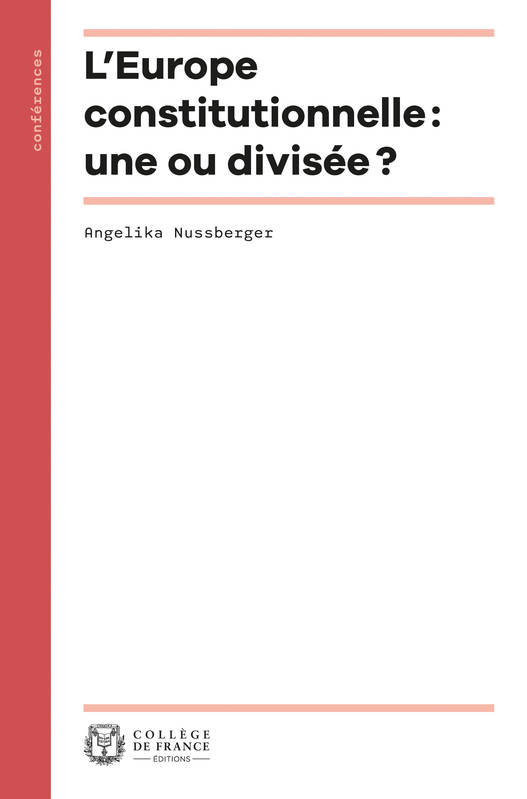 L'Europe Constitutionnelle : Une Ou Divisée ? - Angelika Nussberger