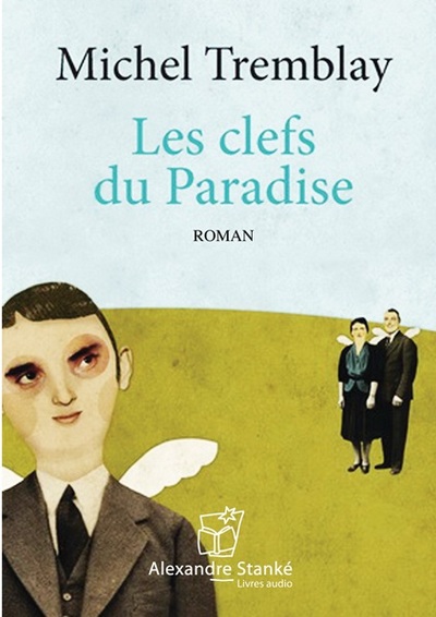 Les Clefs Du Paradise - Michel Tremblay