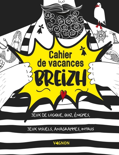 Cahier De Vacances Breizh, Quiz, Énigmes, Jeux De Logique, Jeux Visuels, Anagrammes, Intrus