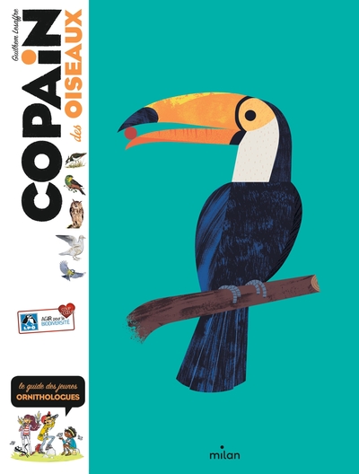 Copain des oiseaux / le guide des jeunes ornithologues