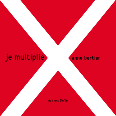 Collection Signes-Jeux, Je Multiplie - Anne Bertier