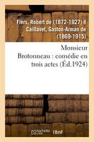 Monsieur Brotonneau : comédie en trois actes