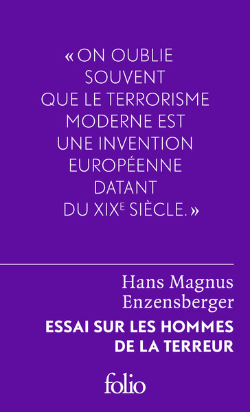 Essai Sur Les Hommes De La Terreur, Le Perdant Radical - Hans Magnus Enzensberger