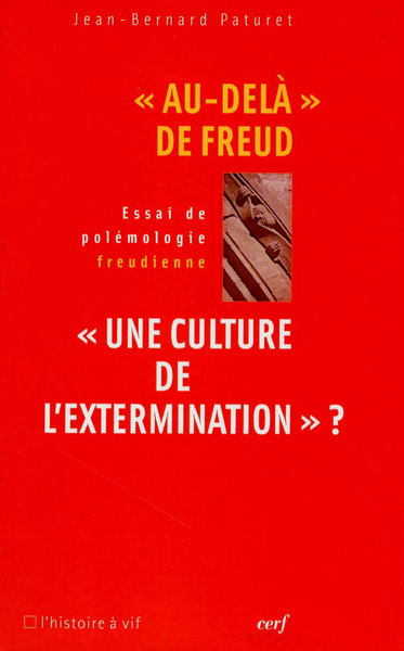 Au-delà de Freud - Une culture de l'extermination ? - Jean-Bernard Paturet