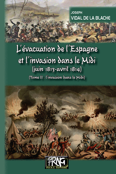 L'évacuation de l'Espagne et l'invasion dans le Midi - Volume 2 - Joseph Vidal de La Blache