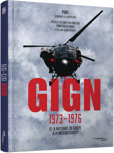 GIGN 1973-1976 - De la naissance du groupe à la mission Djibouti