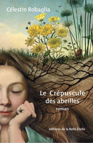 Le Crépuscule des abeilles - Célestin ROBAGLIA