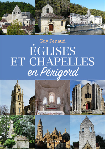 Eglises Et Chapelles En Perigord (Geste) (Coll. Beau Petit Pays )